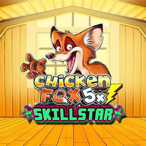 Jogue Chicken Fox 5x Skillstars online
